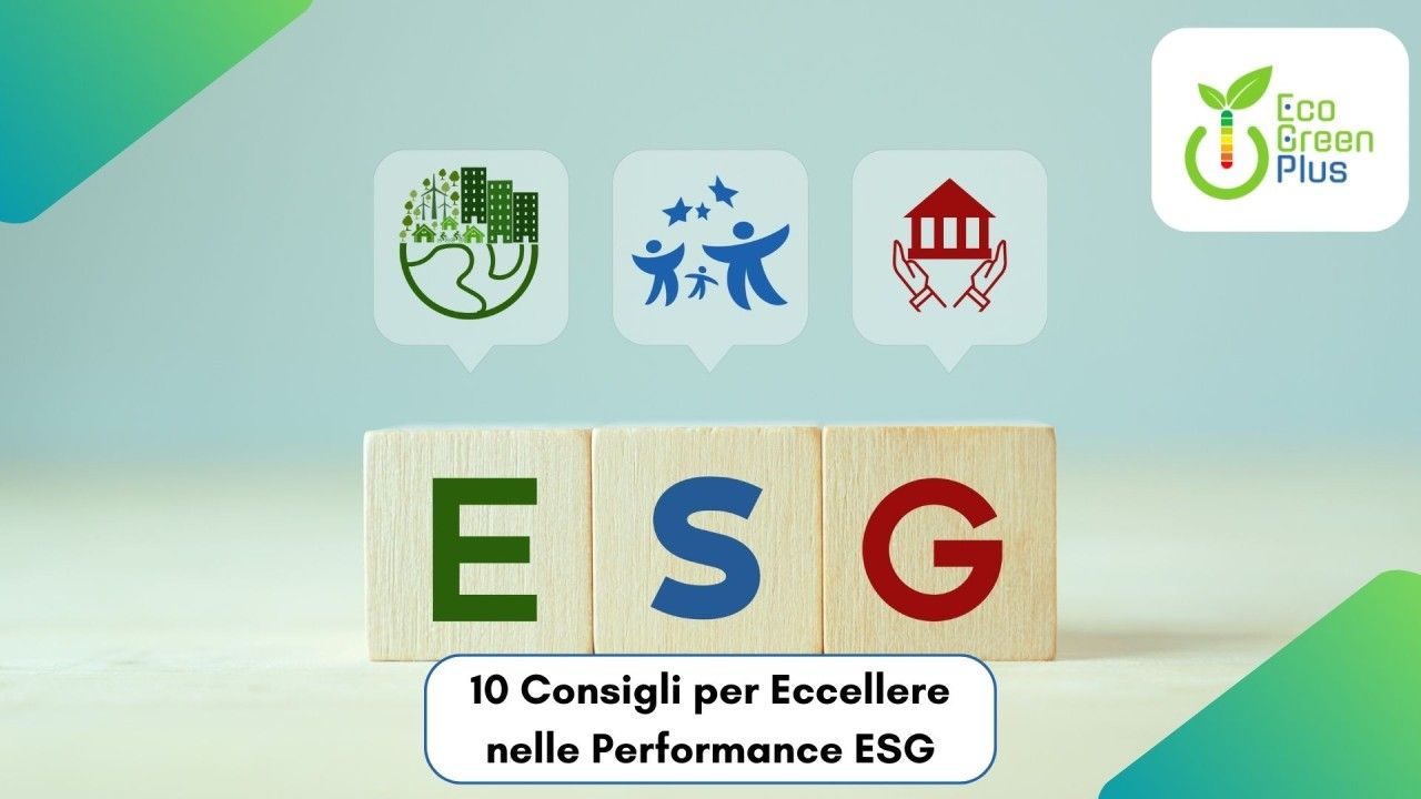 I primi 10 Consigli per Eccellere nelle Performance ESG.