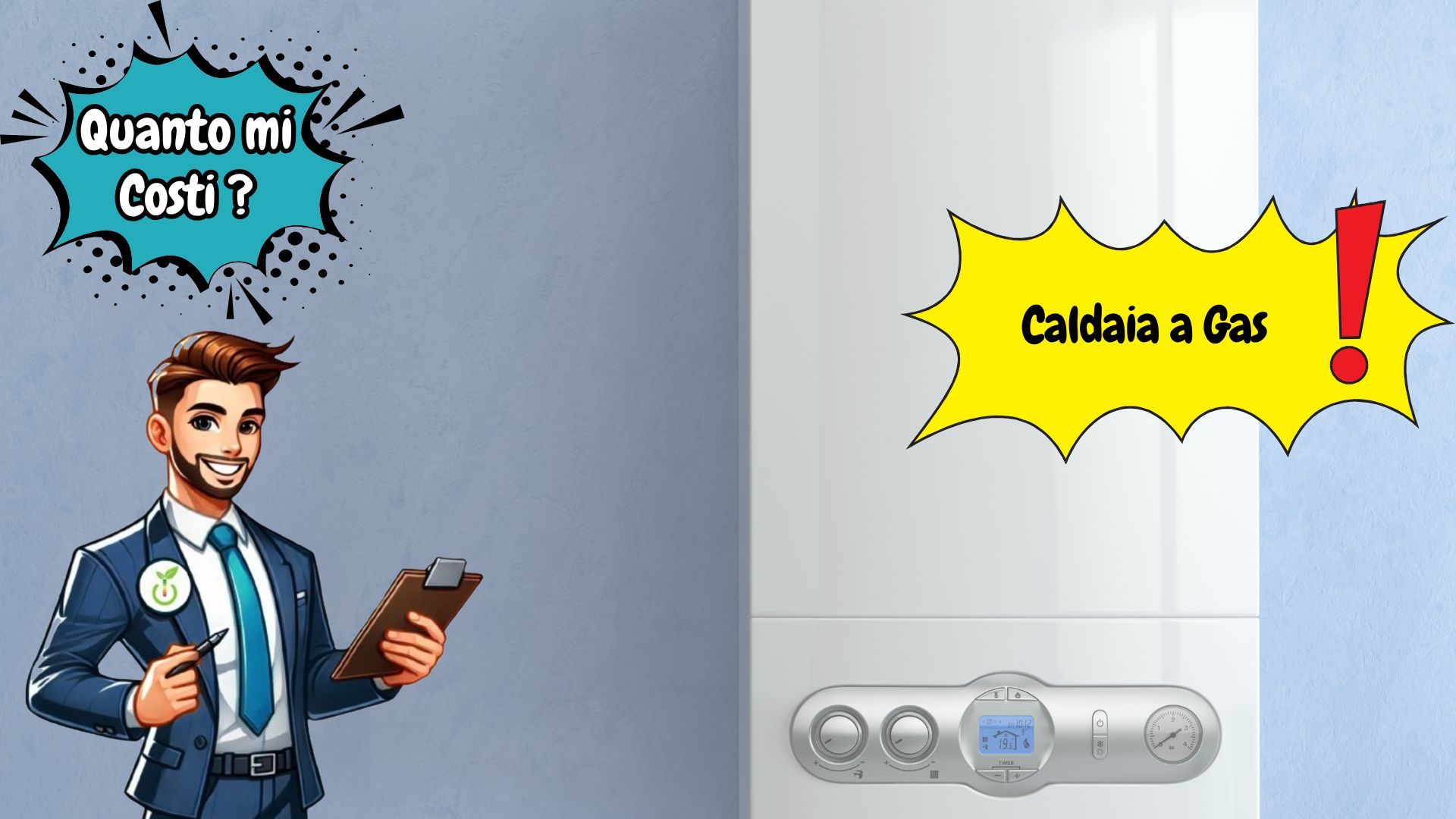 Quanto Mi Costi? - Caldaia a gas